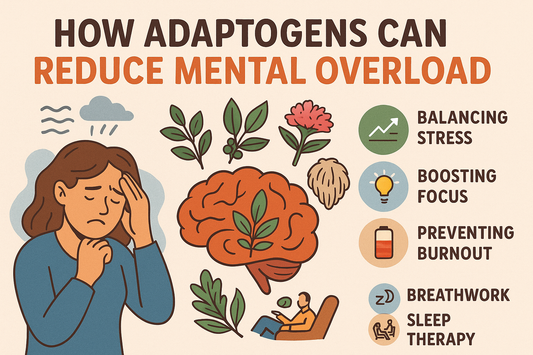 How Adaptogens Can Reduce Mental Overload