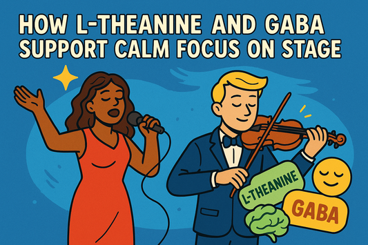 How L-Theanine and GABA Support Calm Focus on Stage