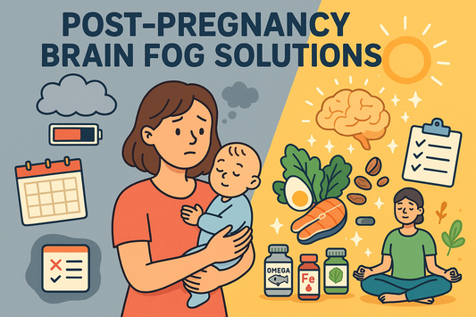 Post-Pregnancy Brain Fog Solutions: Regaining Clarity After Birth