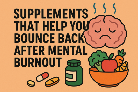 Supplements That Help You Bounce Back After Mental Burnout