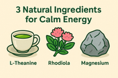 3 Natural Ingredients That Boost Energy While Keeping You Calm