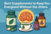 Best Supplements to Keep You Energized Without the Jitters