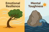 Emotional Resilience vs. Mental Toughness: Key Differences