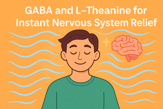 GABA and L-Theanine for Instant Nervous System Relief