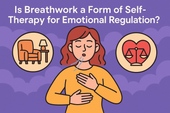 Is Breathwork a Form of Self-Therapy for Emotional Regulation?