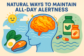 Natural Ways to Maintain All-Day Alertness