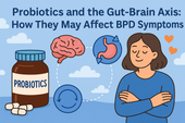 Probiotics and the Gut-Brain Axis: How They May Affect BPD Symptoms