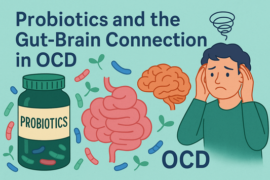 Probiotics and the Gut-Brain Connection in OCD