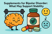 Supplements for Bipolar Disorder: What May Support Stability