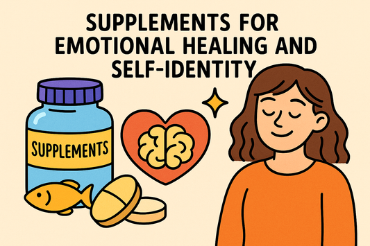 Supplements for Supporting Emotional Healing and Self-Identity