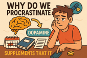Why Do We Procrastinate? The Role of Dopamine and Supplements That Support It