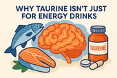 Why Taurine Isn’t Just for Energy Drinks